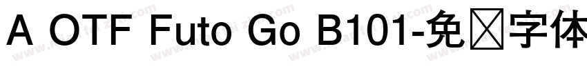 A OTF Futo Go B101字体转换